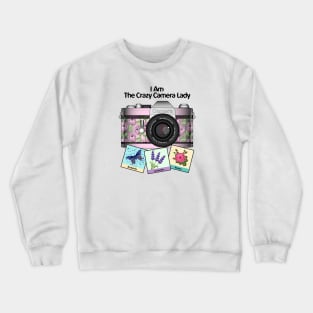 Floral Camera - I Am The Crazy Camera Lady Crewneck Sweatshirt